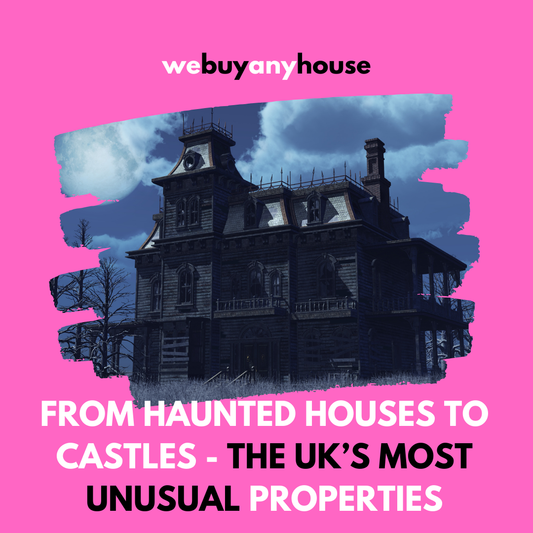 From Haunted Houses to Castles: The UK’s Most Unusual Properties