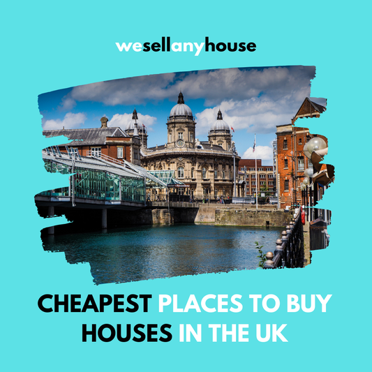 We Buy Any House: The Cheapest Places to Buy a House in the UK